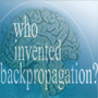 Who Invented Backpropagation?
