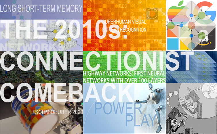 The 2010s: Connectionist Comeback - Our Decade of Deep Learning (Juergen Schmidhuber)