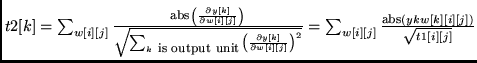 $t2[k] = \sum_{w[i][j]} \frac{\mbox{\footnotesize abs}\left(\frac{\partial y[k]}...
...[j]} \frac{\mbox{\footnotesize abs}\left( ykw[k][i][j]\right)}{\sqrt{t1[i][j]}}$