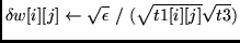 $\delta w[i][j] \leftarrow \sqrt{\epsilon}  /  (\sqrt{t1[i][j]} \sqrt{t3})$