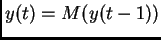 $y(t) = M(y(t-1))$