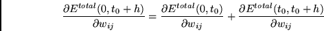 \begin{displaymath}
\frac{\partial E^{total}(0,t_0+h) } {\partial w_{ij}}
=
\f...
...ij}}
+
\frac{\partial E^{total}(t_0,t_0+h) } {\partial w_{ij}}
\end{displaymath}