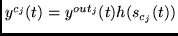 $y^{c_j}(t) = y^{out_{j}}(t) h(s_{c_{j}}(t))$
