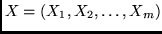 $X = (X_1, X_2, \ldots, X_m)$