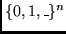 $\{0,1,\_ \}^{n}$