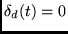$ \delta_d(t) =0$