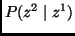 $P(z^2 \mid z^1)$