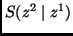 $S(z^2 \mid z^1)$