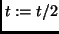 $t:=t/2$