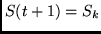 $S(t+1) = S_k$