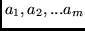 $a_1, a_2, ... a_m$