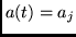 $a(t) = a_j$