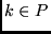 $k \in P$