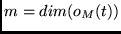 $m = dim(o_M(t)) $