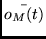 $\bar{o_M(t)}$