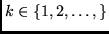 $k \in \{1,2, \ldots,
\}$