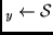 $_y \leftarrow \cal S$