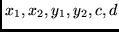 $x_1,x_2,y_1,y_2,c,d$