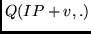 $Q(IP+v,.)$