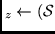 $_z \leftarrow (\cal S$