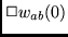 $\Box w_{ab}(0)$