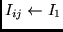 $I_{ij} \leftarrow I_1$