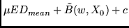 $\mu ED_{mean} + \tilde B(w,X_0) + c$