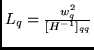 $L_q= \frac{w_q^2}{[H^{-1}]_{qq}}$