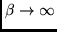 $\beta \to \infty$