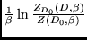 $\frac{1}{\beta} \ln \frac{Z_{D_0}(D,\beta)}{Z(D_0,\beta)}$