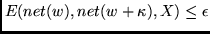 $E(net(w),net(w + \kappa),X) \leq \epsilon$