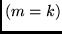 $(m=k)$