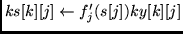 $ks[k][j] \leftarrow f_j'(s[j]) ky[k][j]$