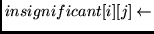 $insignificant[i][j] \leftarrow$