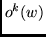 $o^k(w)$