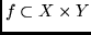 $f \subset X \times Y$