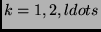 $k=1, 2, ldots$