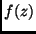 $f(z)$