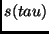 $s(tau)$