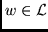 $w \in \cal L$