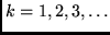 $k=1,2,3, \ldots$