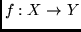 $f: X \rightarrow Y$