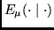 $E_{\mu}(\cdot \mid \cdot)$