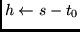 $h \leftarrow s-t_0$