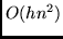 $O(hn^2)$