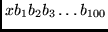 $xb_1b_2b_3 \ldots b_{100}$