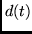 $d(t)$