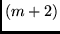 $(m+2)$