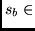 $s_b \in$