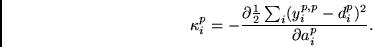 \begin{displaymath}
\kappa^p_i = -
\frac{\partial \frac{1}{2} \sum_i (y^{p,p}_i - d^p_i)^2 }
{\partial a^p_i}.
\end{displaymath}